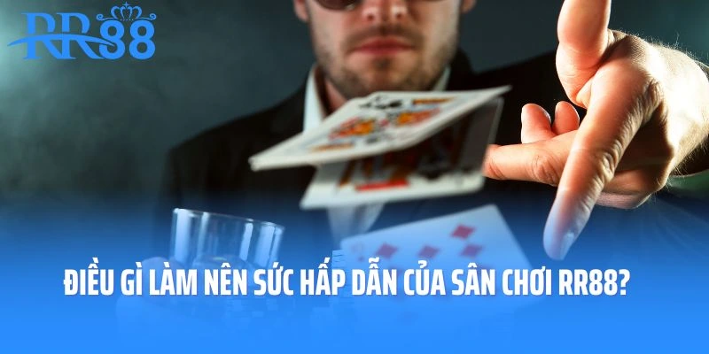 Điều gì làm nên sức hấp dẫn của sân chơi RR88?