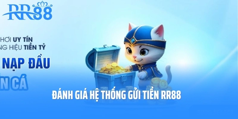 Đánh giá hệ thống gửi tiền RR88